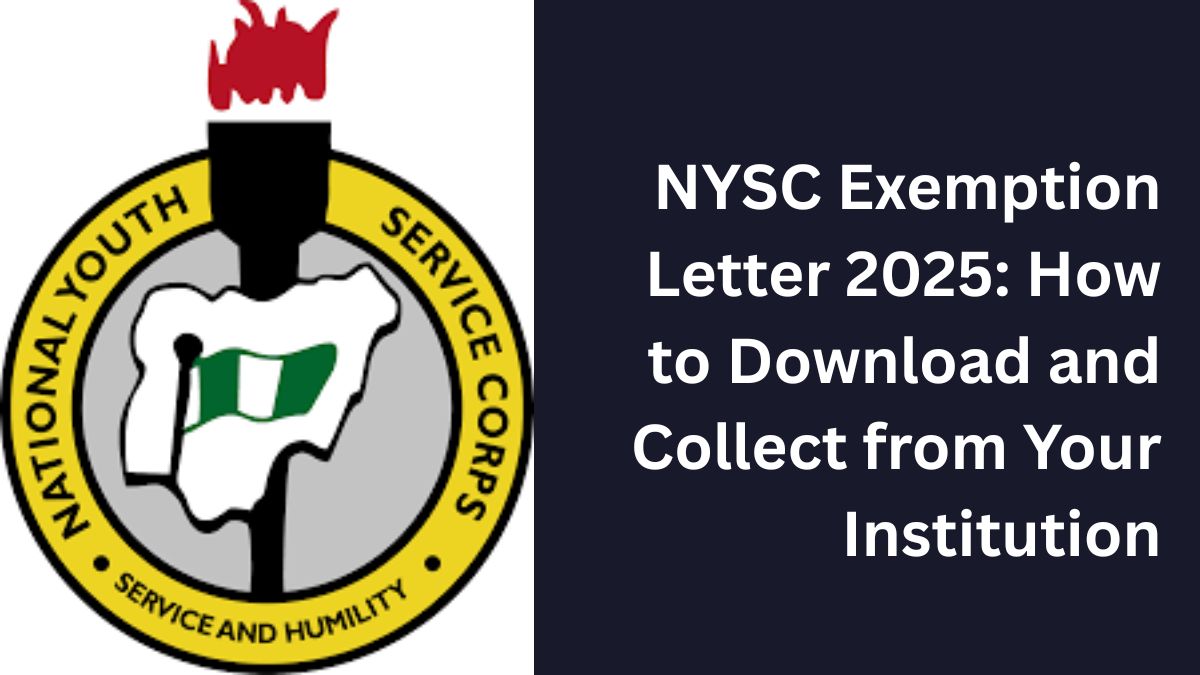 Guide on how to collect NYSC exemption letter 2025