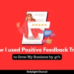 How to use positive feedback grow a business