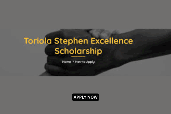 Toriola Stephen Excellence Scholarship 2025 || How to Apply How to apply for Toriola Stephen Excellence Scholarship