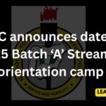 Here is the latest update on NYSC batch A stream 2 orientation course date