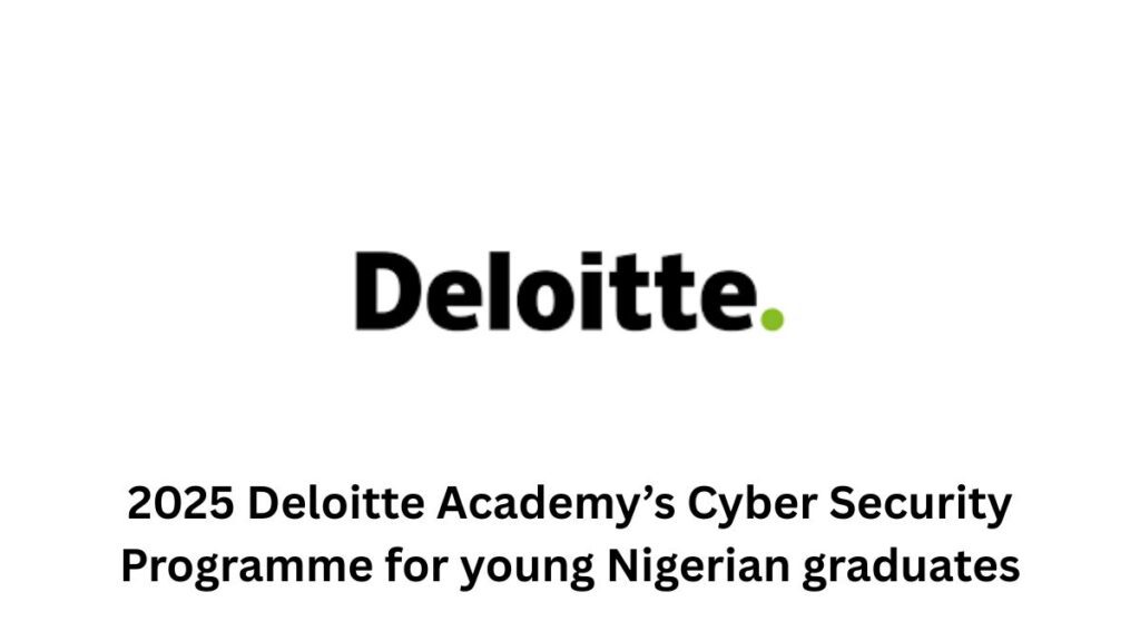 2025 Deloitte Academys Cyber Security Programme for young Nigerian graduat 20250712 104120 0000