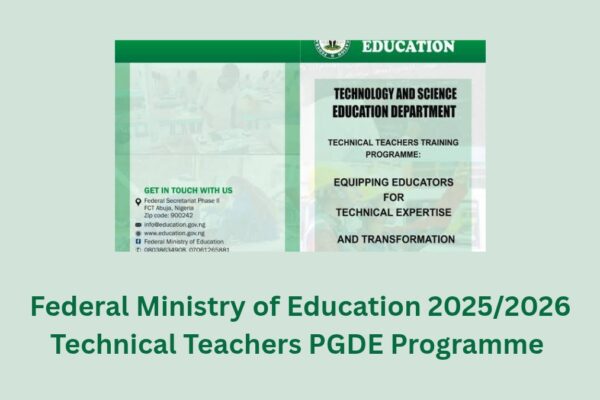 Apply for the Federal Ministry of Education 2025/2026 Technical Teachers PGDE Programme. Fully funded with no tuition or training costs ideal for aspiring technical educators.