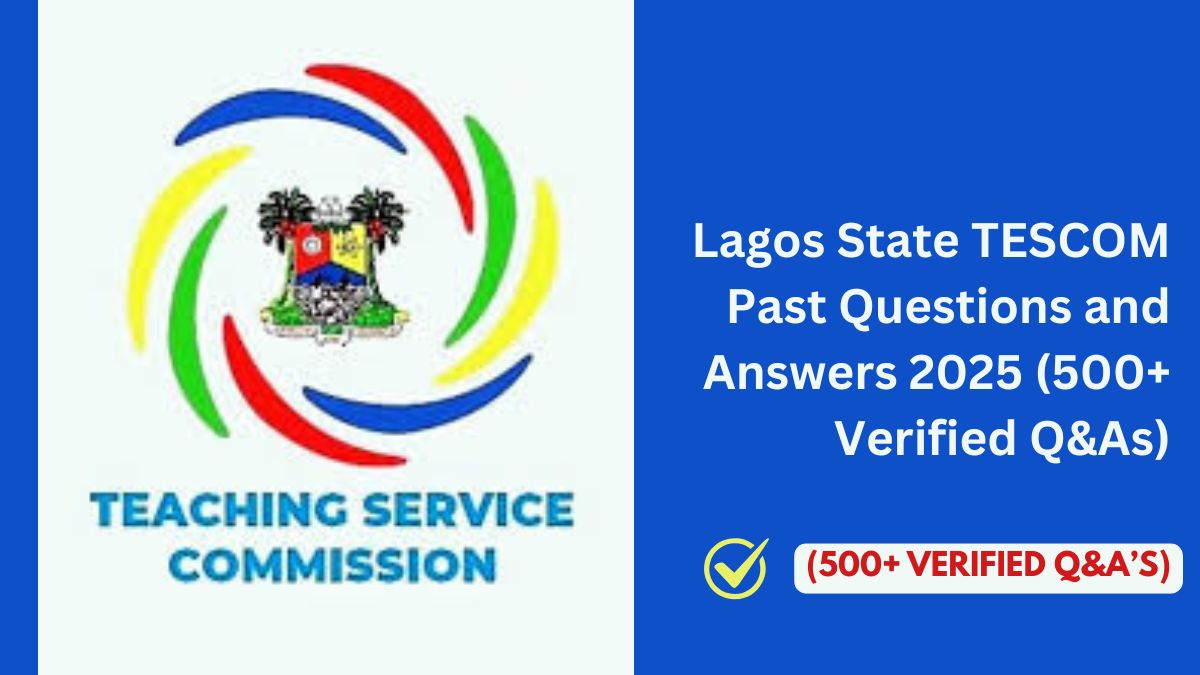 Lagos State TESCOM Past Questions and Answers 2025 500 Verified QAs 20250723 104159 0000