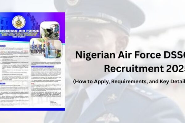 How to apply for Nigerian Air Force DSSC Recruitment 2025