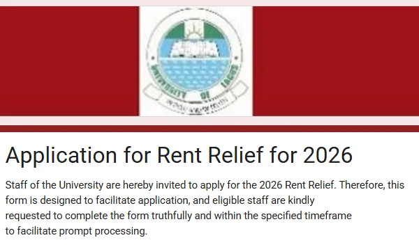 The University of Lagos (UNILAG) has opened applications for the 2026 Rent Relief Scheme following a recent tax reform