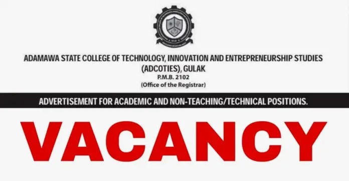 Adamawa State College of Technology ADCOTIES Recruitment 2026 of Academic Non Academic Staff