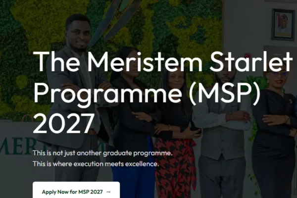 Apply for the Meristem Starlet Programme (MSP) 2027, offering graduates and early-career professionals structured training, executive mentorship, and hands-on work experience.