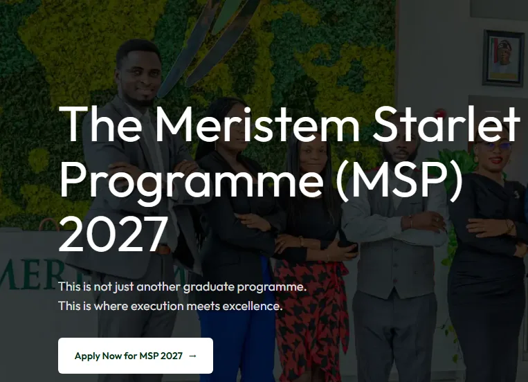 Apply for the Meristem Starlet Programme (MSP) 2027, offering graduates and early-career professionals structured training, executive mentorship, and hands-on work experience.
